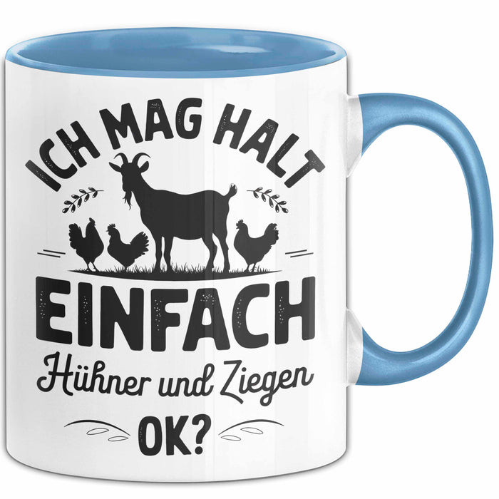Ziegenbauer Ziegen Tier Tasse Geschenk Lustige Geschenkidee Spruch Ich Mag Halt Einfach Hühner Und Ziegen Blau Trendation