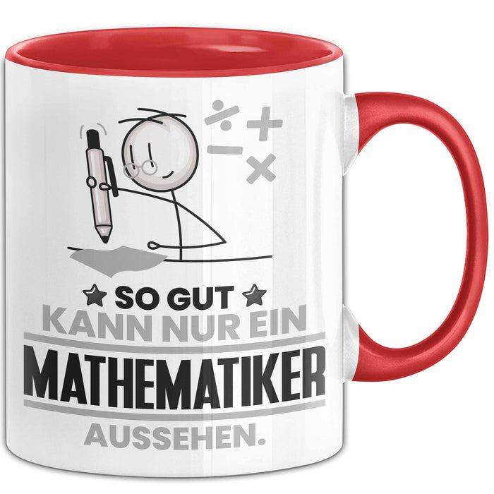 Mathematiker Geschenk Tasse So Gut Kann Nur Ein Mathematiker Aussehen Geschenkidee Kaffee-Becher Rot Trendation