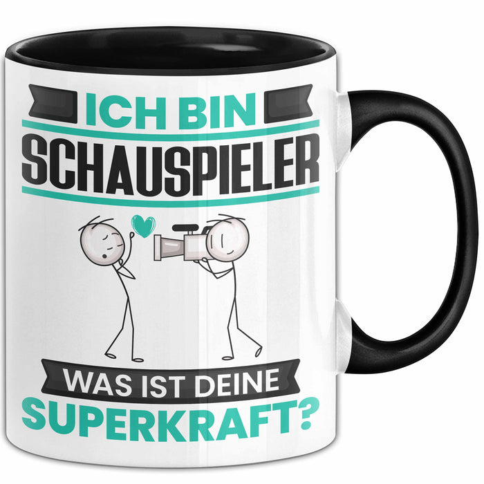 Schauspieler Tasse Geschenk für Schauspieler Geburtstag Lustiger Spruch Kaffee-Becher Was Ist Deine Superkraft Schwarz Trendation
