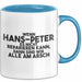 Hans-Peter Tasse Wenn Hans-Peter Nicht Repariert, Sind Wir Am Arsch Blau Trendation