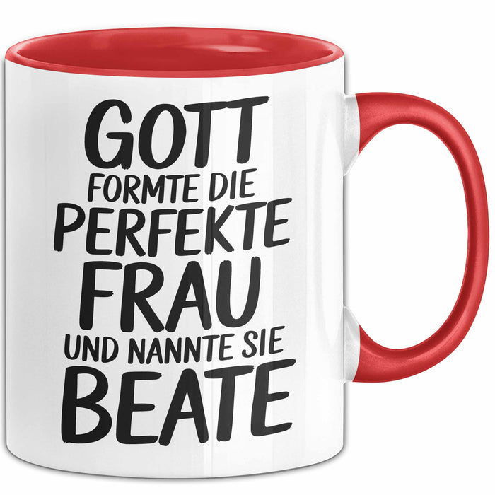 Beate Tasse Geschenk Gott Formte Die Perfekte Frau Beate Geschenkidee