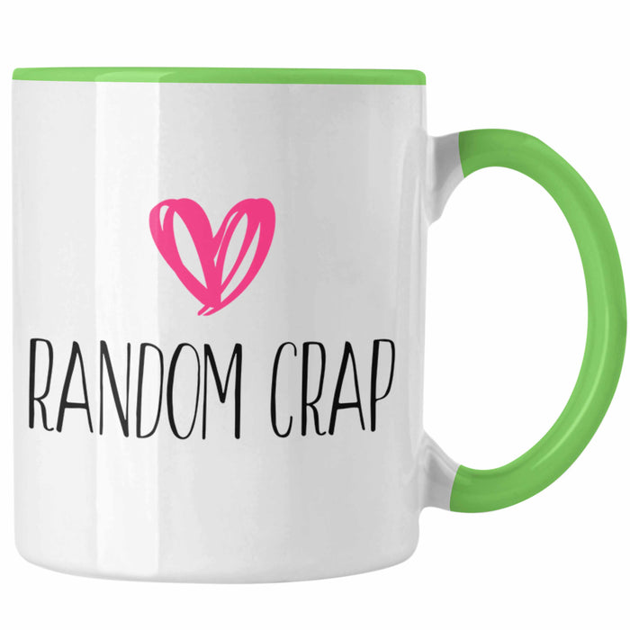 Random Crap Tasse Geschenk für Mütter Frauen Einkaufen Grün Trendation