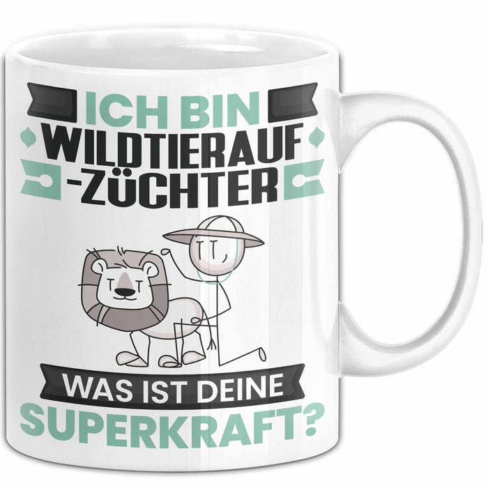 Wildtieraufzüchter Tasse Geschenk für Wildtieraufzüchter Geburtstag Lustiger Spruch Kaffee-Becher Was Ist Deine Superkraft Weiß Trendation
