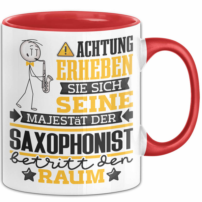 Saxophonist Geschenk Tasse Lustiger Spruch Erheben Sie Sich Der Saxophonist Betritt den Raum Rot Trendation