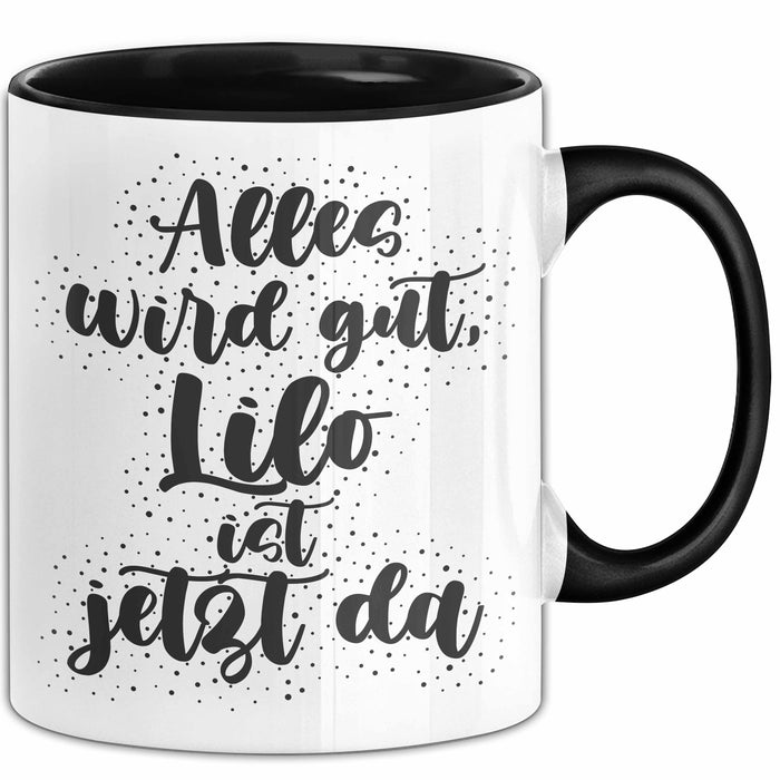 Lilo Tasse Alles Wird Gut, Lilo Ist Jetzt Da Geschenk
