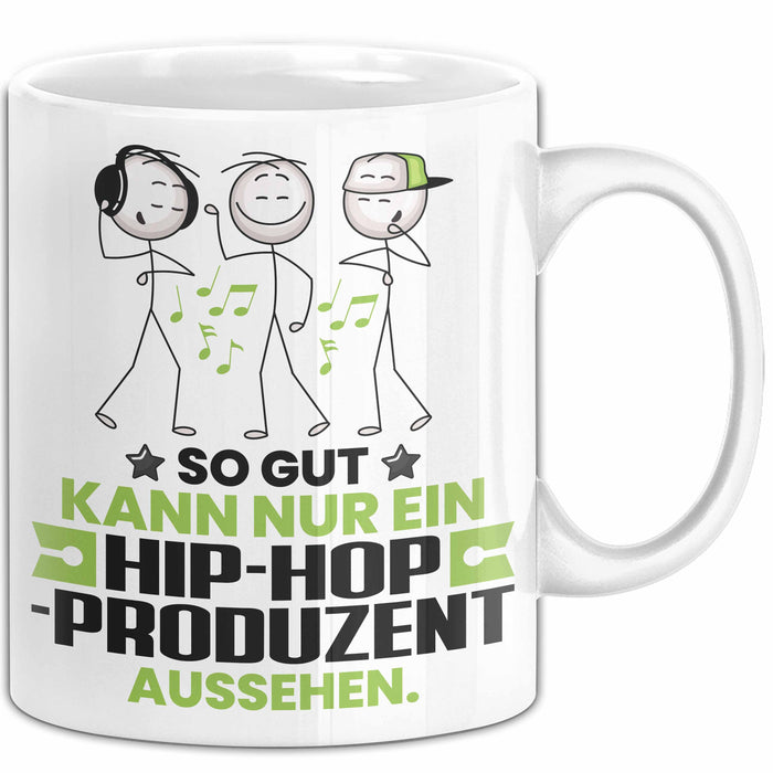 Hip-Hop-Produzent Geschenk Tasse So Gut Kann Nur Ein Hip-Hop-Produzent Aussehen Geschenkidee Kaffee-Becher Weiß Trendation