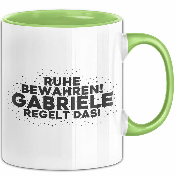 Gabriele Tasse Ruhe Bewahren! Gabriele Regelt Das! Geschenk
