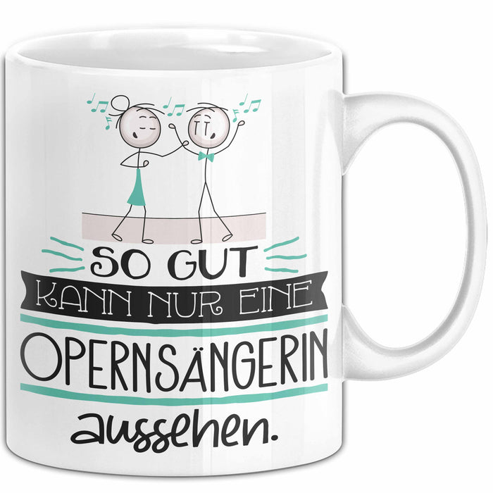 Opernsängerin Geschenk Tasse So Gut Kann Nur Eine Opernsängerin Aussehen Geschenkidee Geburtstag Weihnachten Lustig Weiß Trendation