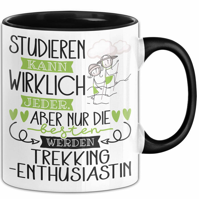 Trekking-Enthusiastin Tasse Lustiges Geschenk Studieren Kann Wirklich Jeder Nur Die Besten Werden Trekking-Enthusiastin Schwarz Trendation