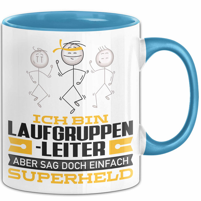 Laufgruppenleiter Geschenk Tasse Ich Bin Laufgruppenleiter Aber Sag Doch Einfach Superheld Lustige Geschenkdiee für Laufgruppenleiter Kaffee-Becher Blau Trendation