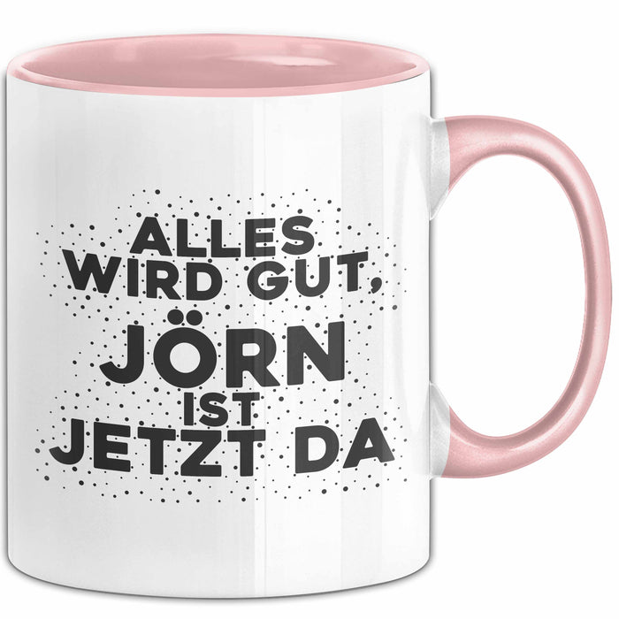 Joern Tasse Alles Wird Gut, Joern Ist Jetzt Da Geschenk