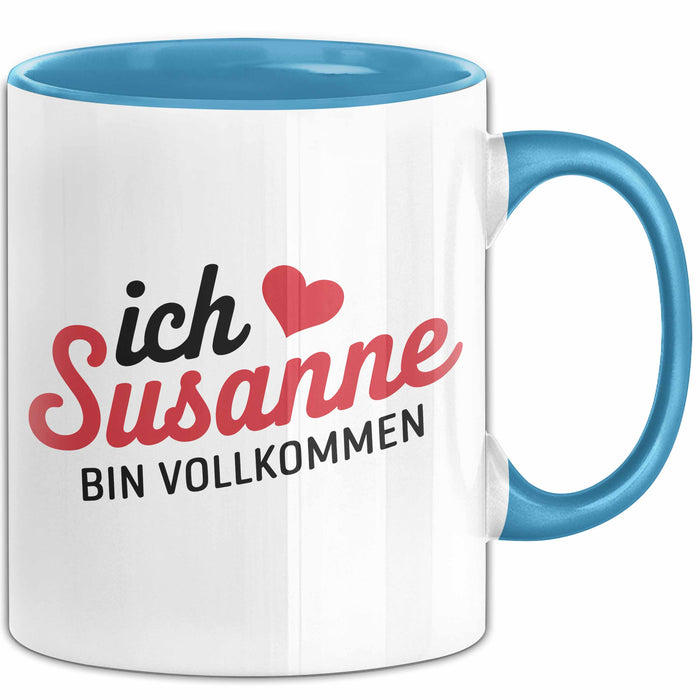 Susanne Tasse Geschenk Ich Bin Vollkommen Susanne Geschenkidee Geburtstag Blau Trendation