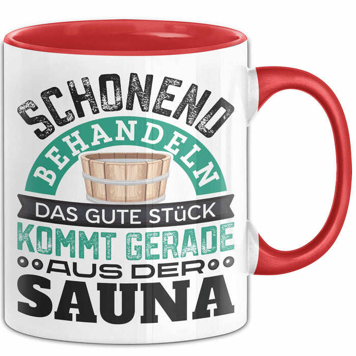Tasse Geschenk Das Gute Stück Kommt Gerade Aus Der Sauna Rot Trendation