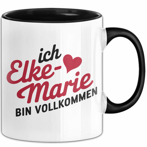 Elke-Marie Tasse Geschenk Ich Bin Vollkommen Elke-Marie Geschenkidee Geburtstag Schwarz Trendation
