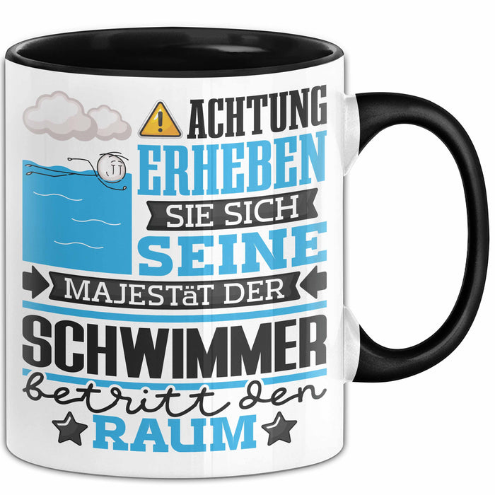 Schwimmer Geschenk Tasse Lustiger Spruch Erheben Sie Sich Der Schwimmer Betritt den Raum Schwarz Trendation