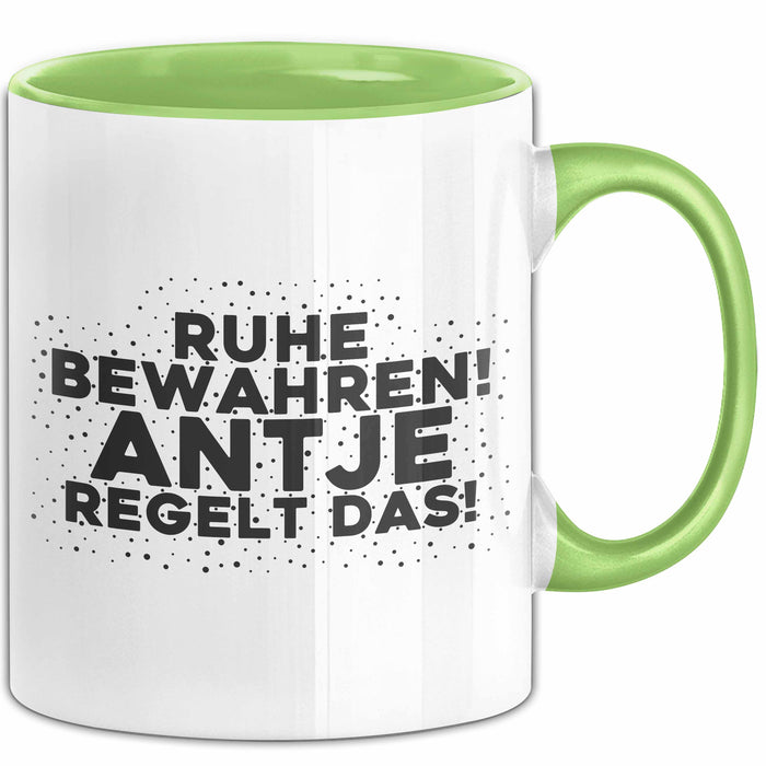 Antje Tasse Ruhe Bewahren! Antje Regelt Das! Geschenk Grün Trendation
