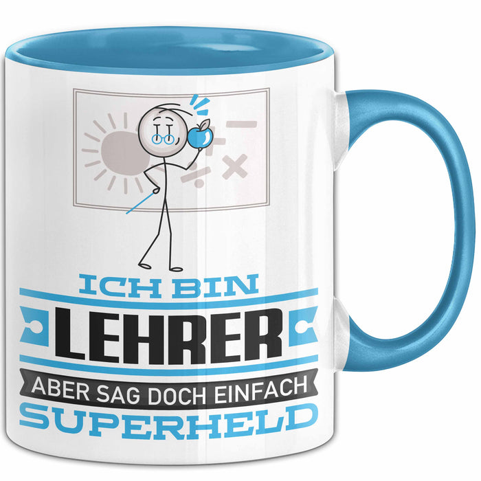 Lehrer Geschenk Tasse Ich Bin Lehrer Aber Sag Doch Einfach Superheld Lustige Geschenkdiee für Lehrer Kaffee-Becher Blau Trendation