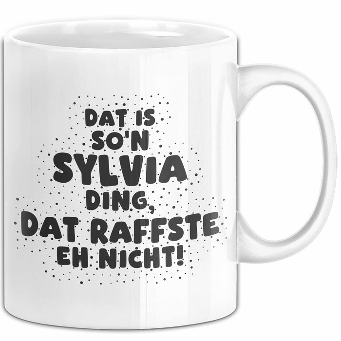 Sylvia Tasse Dat Is So'n Sylvia Ding, Dat Raffste Eh Nicht Geschenk