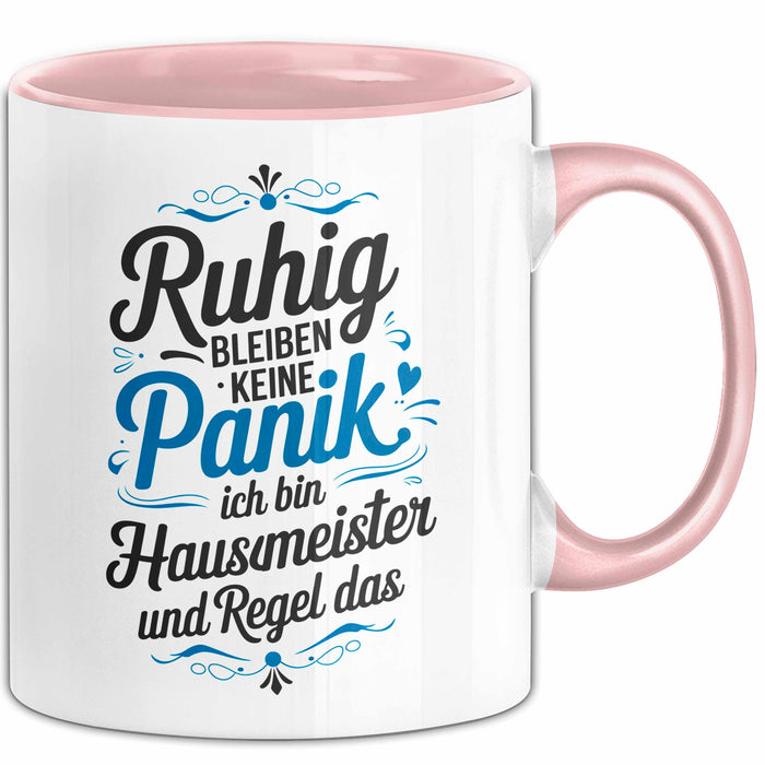 Hausmeister Tasse Geschenk Lustige Geschenkidee Spruch Ruhig Bleiben Rosa Trendation