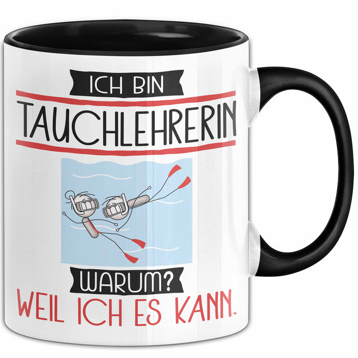 Tauchlehrerin Tasse Geschenk Ich Bin Tauchlehrerin Warum Weil Ich Es Kann Geschenkidee Geburtstag Trendation