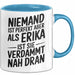 Erika Tasse Geschenk Niemand Ist Perfekt Erika Verdammt Nah Dran Geschenkidee Blau Trendation