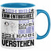 EDM-Enthusiast Geschenk Tasse Lustige Geschenkdiee für einen EDM-Enthusiast Geburtstag Ich Bin EDM-Enthusiast Ich Kann Es Dir Erklären Aber Nicht Für Dich Verstehen Blau Trendation