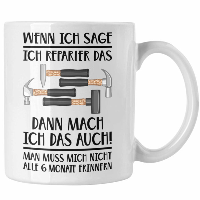 Trendation - Handwerker Tasse mit Spruch Geschenke für Handwerk Kaffeebecher KFZ Mechaniker Mechatroniker Weiß Trendation