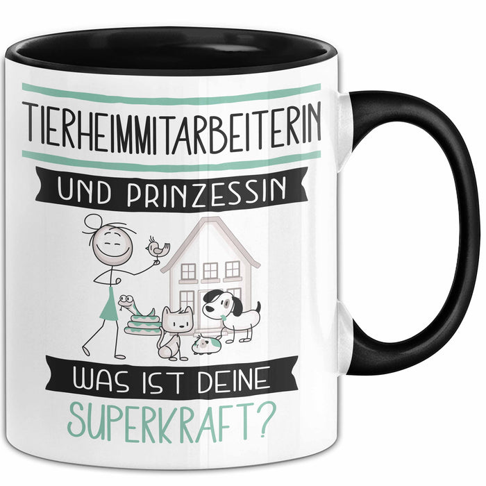 Tierheimmitarbeiterin Und Prinzessin Tasse Geschenk Für Eine Tierheimmitarbeiterin Geburtstag Was Ist Deine Superkraft Trendation