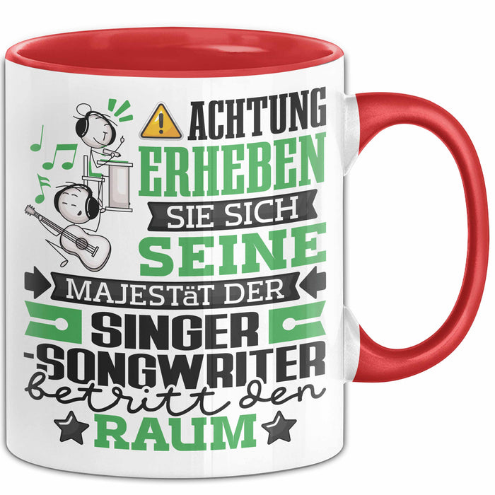Singer-Songwriter Geschenk Tasse Lustiger Spruch Erheben Sie Sich Der Singer-Songwriter Betritt den Raum Rot Trendation