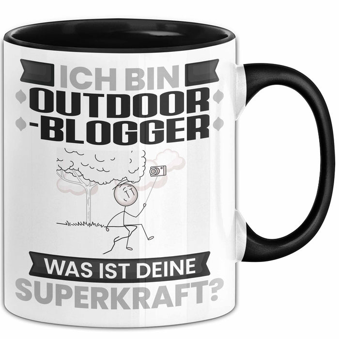 Outdoor-Blogger Tasse Geschenk für Outdoor-Blogger Geburtstag Lustiger Spruch Kaffee-Becher Was Ist Deine Superkraft Schwarz Trendation