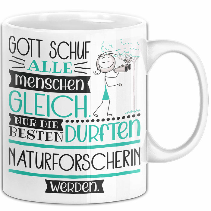 Naturforscherin Geschenk Becher Tasse Gott Schuf Alle Menschen Gleich Nur Die Besten Durfeten Naturforscherin Werden Geschenkidee Lustig Weiß Trendation