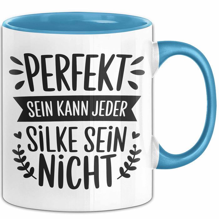 Silke Tasse Geschenk Perfekt Sein Kann Jeder Geschenkidee Geburtstag Blau Trendation