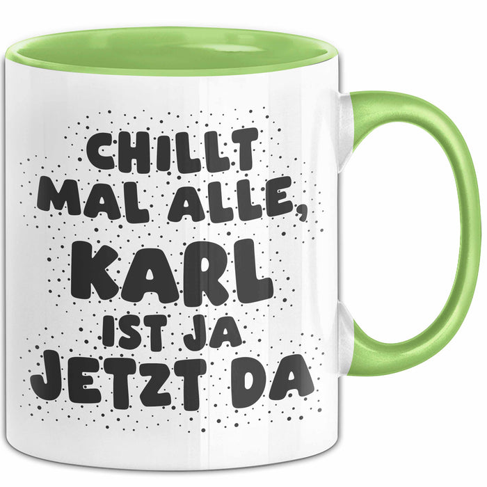 Karl Tasse Chillt Mal Alle, Karl Ist Ja Jetzt Da Geschenk