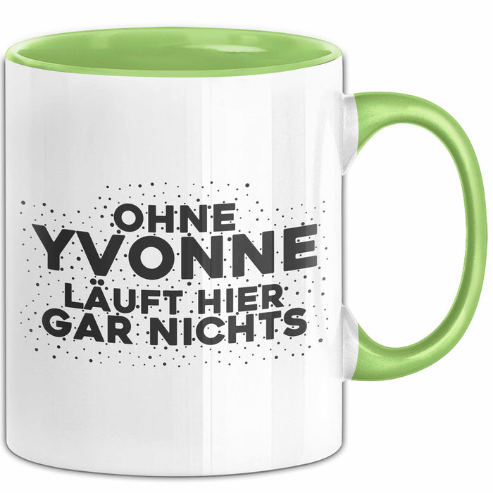 Yvonne Tasse Ohne Yvonne Laeuft Hier Gar Nichts Geschenk