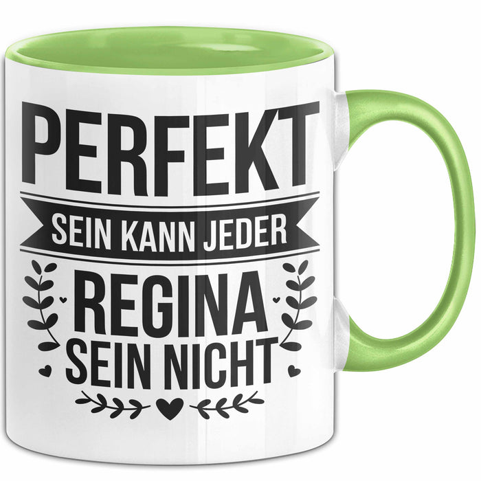 Regina Tasse Geschenk Perfekt Sein Kann Jeder Geschenkidee Geburtstag Grün Trendation