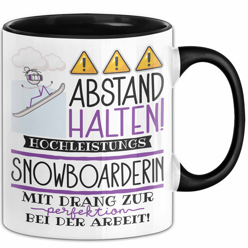Snowboarderin Tasse Geschenk Lustig Abstand Halten Hochleistungs-Snowboarderin Mit Drang Zur Perfektion Bei Der Arbeit Trendation
