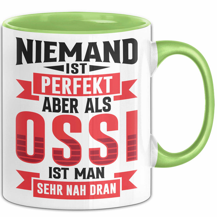 Ossi Tasse Geschenk Niemand Ist Perfekt Aber Als Ossi Ist Man Nah Dran Ostdeutschland Grün Trendation