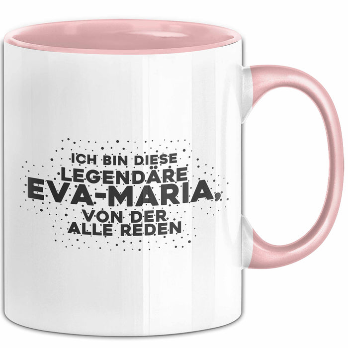 Eva-Maria Tasse Ich Bin Diese Legendaere Eva-Maria, Von Der Alle Reden