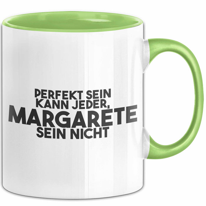 Margarete Tasse Perfekt Sein Kann Jeder, Margarete Sein Nicht Geschenk