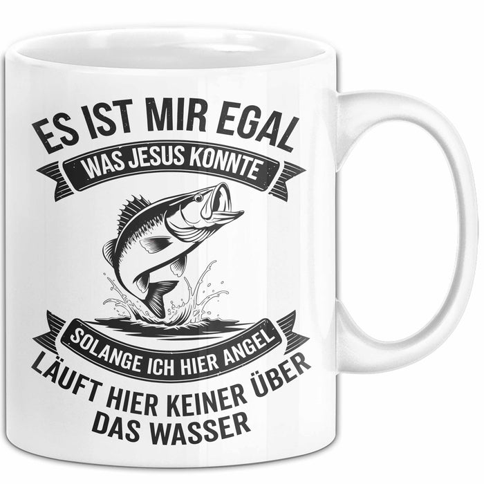 Angeln Fischer Tasse Geschenk Lustige Geschenkidee Spruch Es Ist Mir Egal Was Jesus Konnte Weiß Trendation
