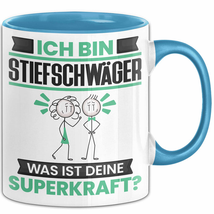 Stiefschwäger Tasse Geschenk für Stiefschwäger Geburtstag Lustiger Spruch Kaffee-Becher Was Ist Deine Superkraft Blau Trendation