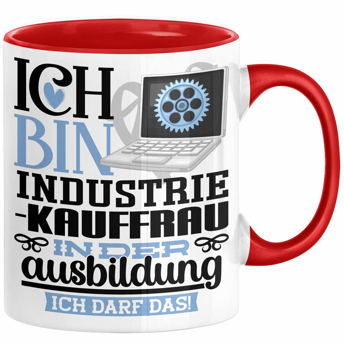 Industriekauffrau Ausbildung Start Geschenk Tasse Ich Bin Industriekauffrau In Der Ausbildung Ich Darf Das Kaffee-Becher Geschenkidee Rot Trendation