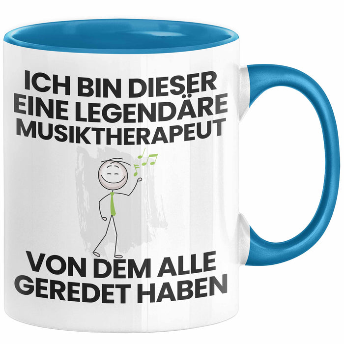 Musiktherapeut Geschenk Tasse Lustige Geschenkidee Geburtstag für Musiktherapeut Ich Bin Dieser Legendäre Musiktherapeut Von Dem Alle Geredet Haben Kaffee-Becher Blau Trendation