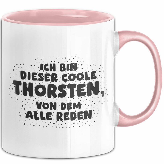 Thorsten Tasse Ich Bin Dieser Coole Thorsten, Von Dem Alle Reden Geschenk