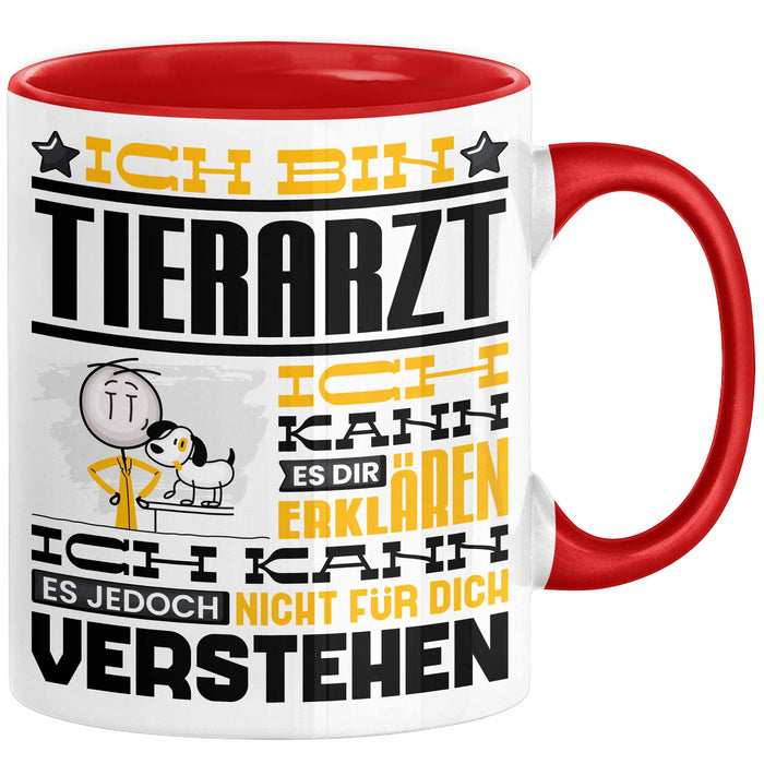 Tierarzt Geschenk Tasse Geschenkidee für Tierarzt Geburtstag Lustiger Spruch Ich Bin Tierarzt Ich Kann Es Dir Erklären Aber Nicht Für Dich Verstehen Funny Rot Trendation