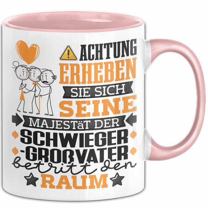 Schwiegergroßvater Geschenk Tasse Lustiger Spruch Erheben Sie Sich Der Schwiegergroßvater Betritt den Raum Rosa Trendation