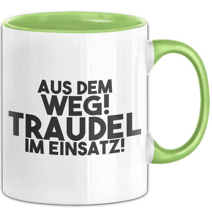 Traudel Tasse Aus Dem Weg! Traudel Im Einsatz! Geschenk