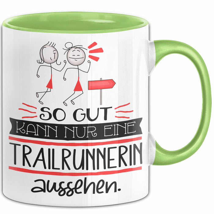 Trailrunnerin Geschenk Tasse So Gut Kann Nur Eine Trailrunnerin Aussehen Geschenkidee Geburtstag Weihnachten Lustig Grün Trendation