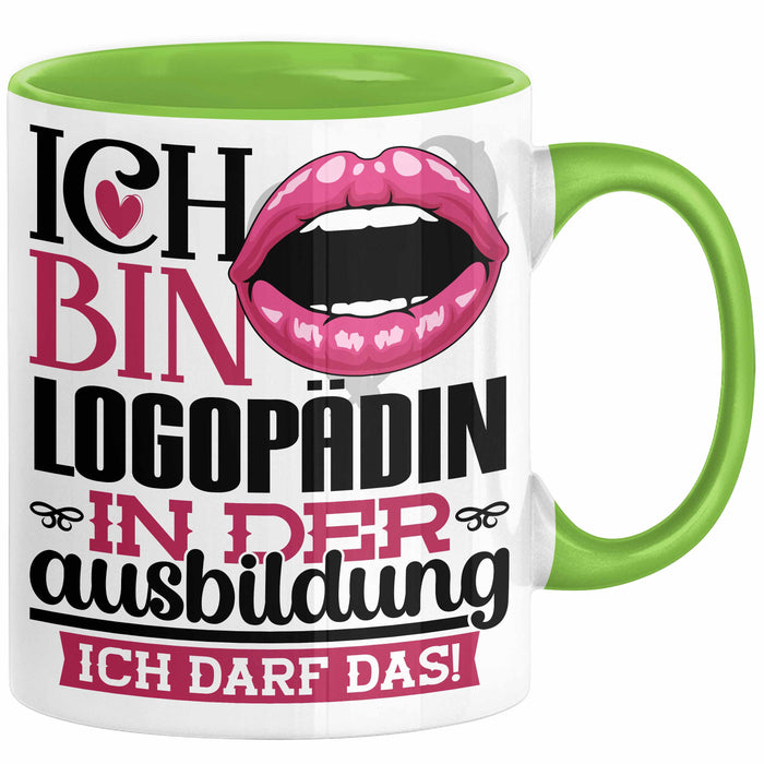 Logopädin Ausbildung Start Geschenk Tasse Ich Bin Logopädin In Der Ausbildung Ich Darf Das Kaffee-Becher Geschenkidee Grün Trendation