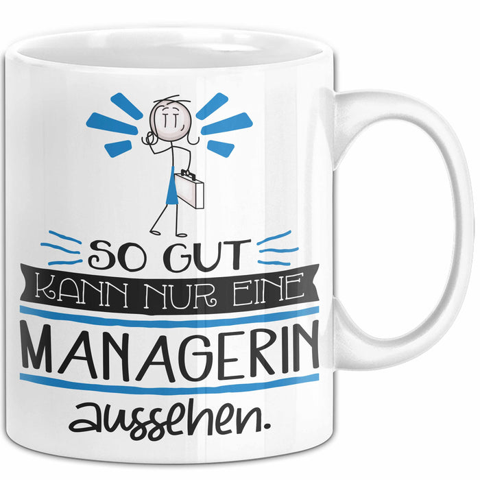 Managerin Geschenk Tasse So Gut Kann Nur Eine Managerin Aussehen Geschenkidee Geburtstag Weihnachten Lustig Weiß Trendation